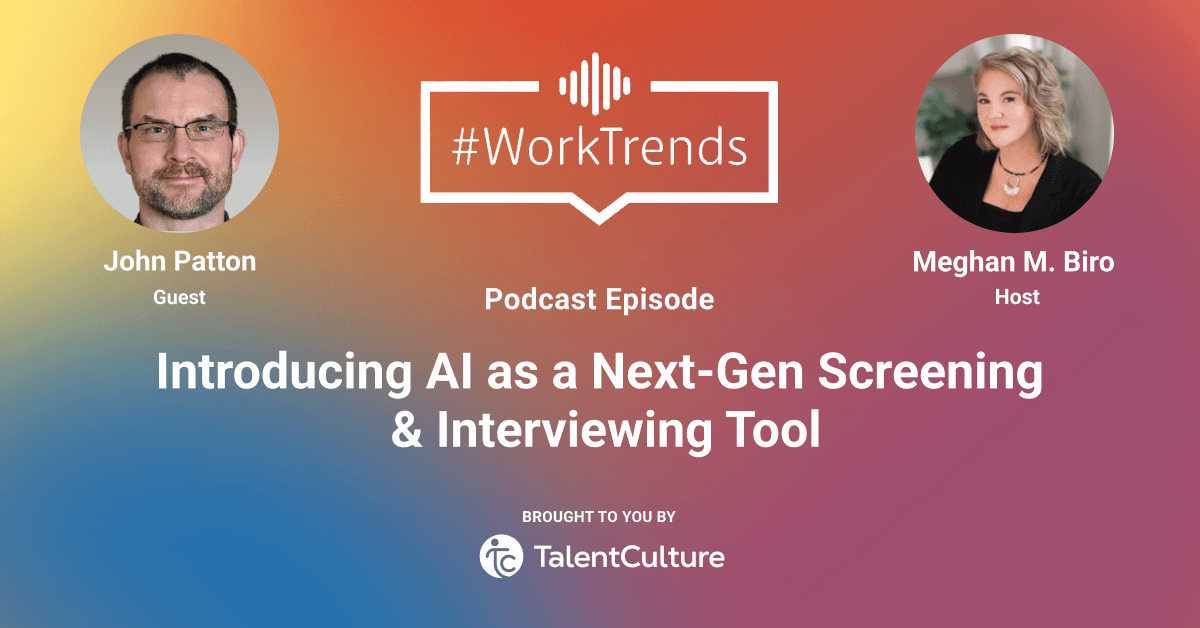 AI Revolutionizes Hiring: TalentVUU's John Patton Discusses Next-Gen Screening on WorkTrends Podcast