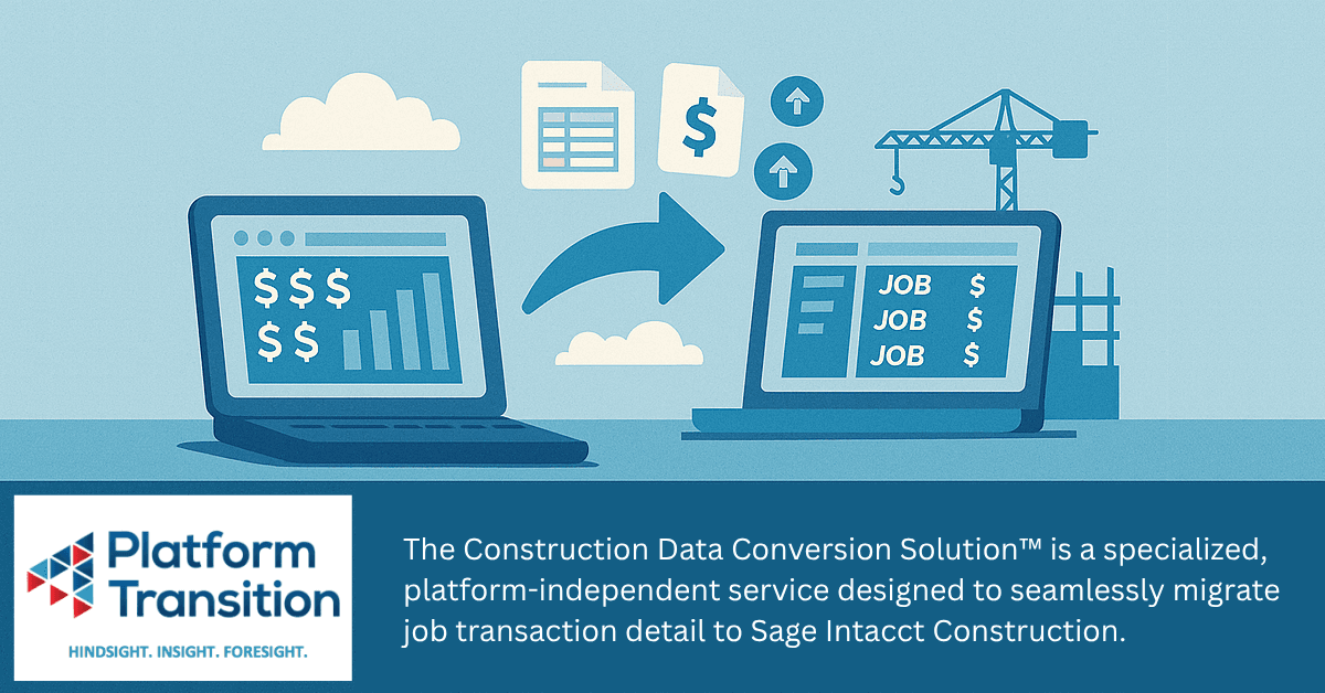 banner image for: Platform Transition Launches the Construction Data Conversion Solution™ — Your Fast-Track to Seamless Sage Intacct® Construction Migration