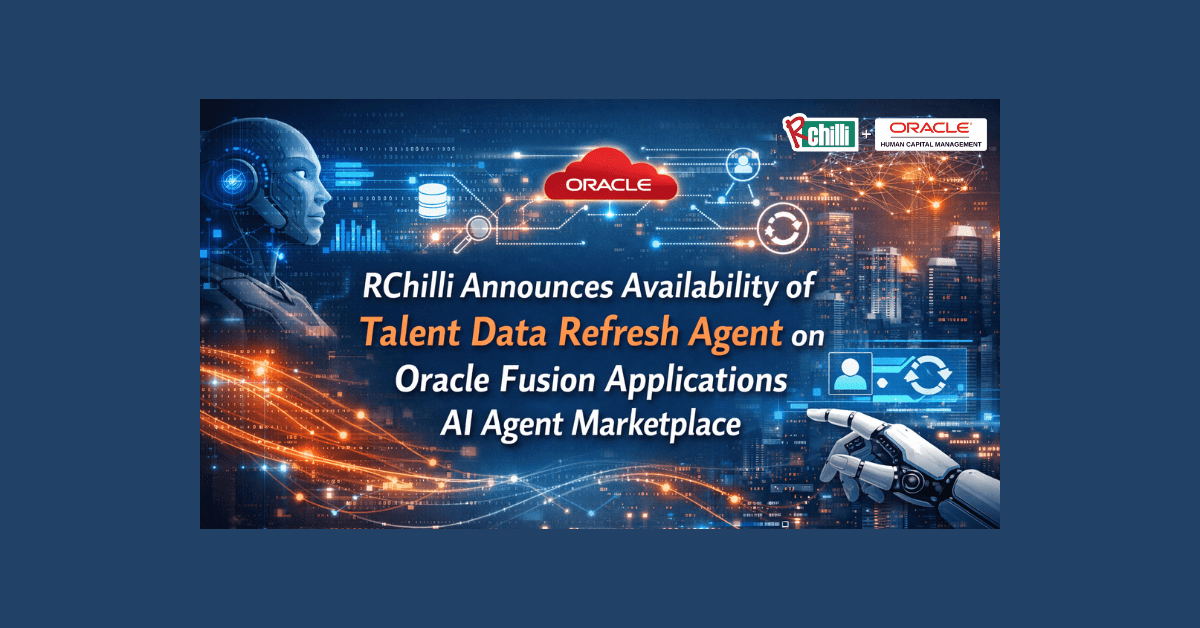 banner image for: RChilli Announces Availability of Talent Data Refresh Agent on Oracle Fusion Applications AI Agent Marketplace