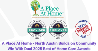 banner image for: A Place At Home - North Austin Builds on Community Win With Dual 2025 Best of Home Care Awards