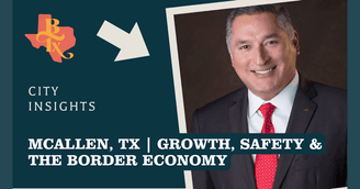 banner image for: Mayor Javier Villalobos Highlights McAllen’s Economic Strength, Regional Collaboration, and Border Advantage on The Building Texas Show