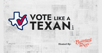 banner image for: Vote Like A Texan Launches Statewide; Invites Candidates to Participate in Searchable Interview Series for Texas Voters