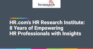 HR.com’s HR Research Institute Celebrates 8-Year Anniversary and Latest Productivity Achievements