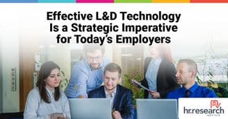 The Keys to Effective L&D Technology Are Revealed - New Study by HR.com’s HR Research Institute