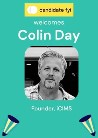 banner image for: candidate.fyi Welcomes Colin Day, Founder of iCIMS, as New Advisor
