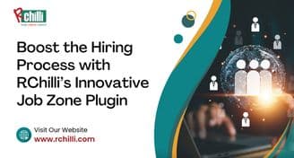 banner image for: Boost the Hiring Process with RChilli’s Innovative Job Zone Plugin