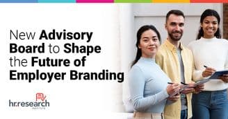 banner image for: New Advisory Board Announced for HR.com's State of Employer Branding 2025 Study and Event