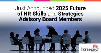 HR.com Announces Formation of 2025 Advisory Board for Future of HR Skills and Strategies
