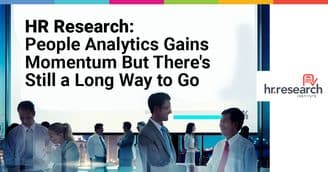 banner image for: HR Still Struggling to Leverage Analytics, but Progress Is Emerging - New Study by HR Research Institute
