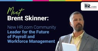 Brent Skinner Named Executive Community Leader of the Future of Payroll and Workforce Management at HR.com