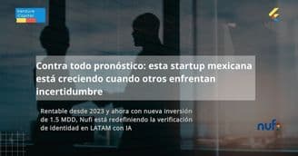 A Contracorriente: Nufi Levanta $1.5 MDD en Ronda Semilla en Medio de Momentos de Tensión para el Venture Capital en México