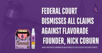 Federal Court Dismisses All Claims Against Flavorade Founder Nick Coburn "With Prejudice"