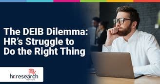 DEIB Efforts Are Evolving in the Heat of the Shifting Political Climate — New Study by HR.com Research Institute
