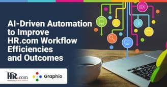 HR.com Leverages Graphio.ai to Boost Workflow Efficiency and to Maximize People Impact and Business Results