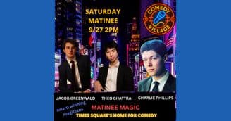 Matinee Magic at the Comedy Village Comedy Club in NY