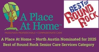 banner image for: A Place At Home – North Austin Nominated for 2025 Best of Round Rock Senior Care Services Category
