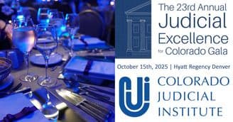 banner image for: Best of the Bench: Colorado Judicial Institute to Honor Judicial Excellence at 2025 Gala