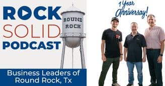 banner image for: Rock Solid Round Rock Podcast Celebrates One Year and 52 Conversations Shaping Central Texas