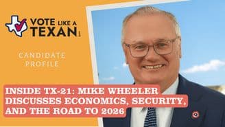banner image for: Michael Wheeler Shares Policy Priorities in Interview for Texas Congressional District 21