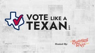 banner image for: Vote Like A Texan Launches Statewide; Invites Candidates to Participate in Searchable Interview Series for Texas Voters