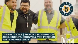 Odessa, Texas: Mayor Cal Hendrick on Jobs, Energy, Growth & the Permian Basin Opportunity