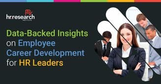 New Research and Expert Guidance Reveal the State of Employee Development