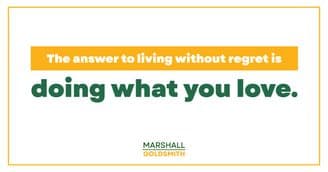 Marshall Goldsmith Shows How Regret Can Lead to Change