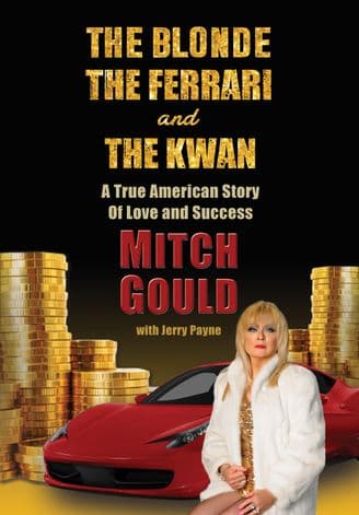 banner image for: Mitch Gould’s Memoir The Blonde, the Ferrari and the Kwan Bridges Entrepreneurship and Hollywood Through Celebrity Gift Experience
