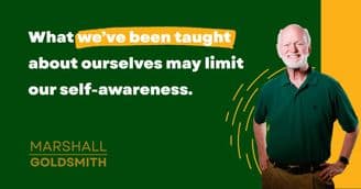 Marshall Goldsmith Shows How to Move Past Your Programming