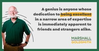 Marshall Goldsmith Shows The Importance of Being a Smart Generalist
