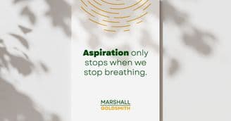 Marshall Goldsmith Shows How to Interpret the Past and Shape Your Future