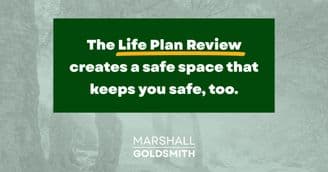 Marshall Goldsmith Creates a Self-Examination Checklist for Continuing Growth