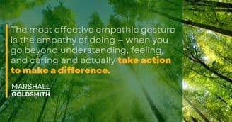 Marshall Goldsmith  Shows Why Empathy and Caring Are Necessary to a Full Life