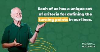 Marshall Goldsmith Shows How to Begin to Earn Your Life