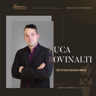 Svet Solutions Media CEO Luca Rovinalti Named in the "Top 40 Under 40" Business Elite Award