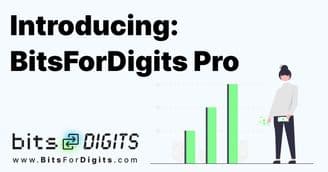 BitsForDigits is finally going Pro