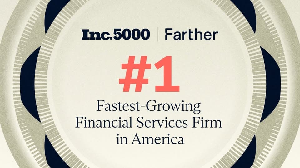 Farther Recognized as America's Fastest-Growing Financial Services Firm by Inc. Magazine