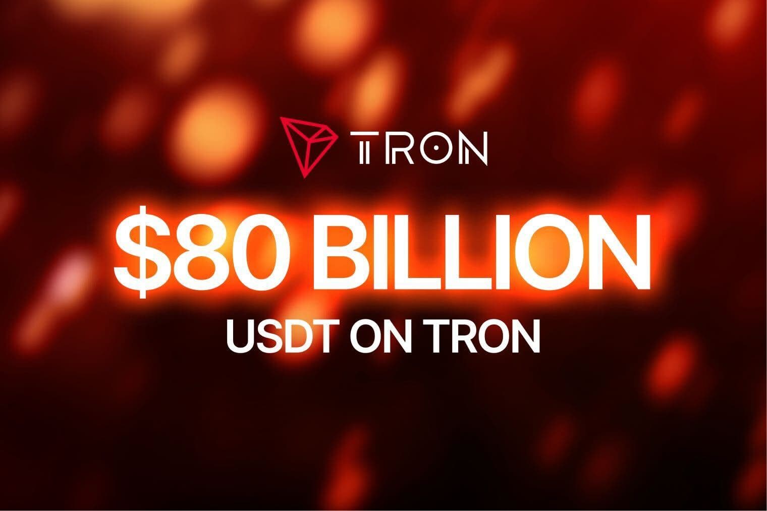 USDT on TRON Surpasses $80 Billion, Marking a Milestone in Stablecoin Adoption