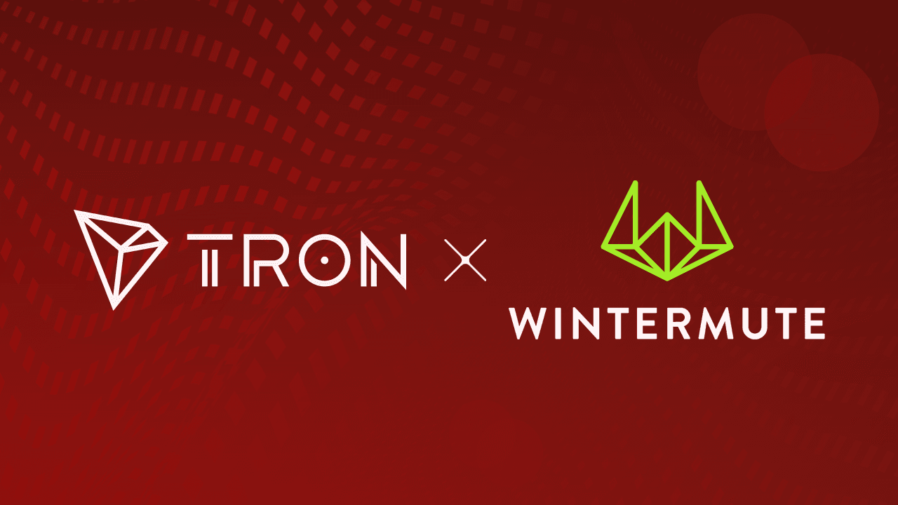 Wintermute and TRON DAO Strengthen Strategic Partnership to Enhance Blockchain Ecosystem Liquidity