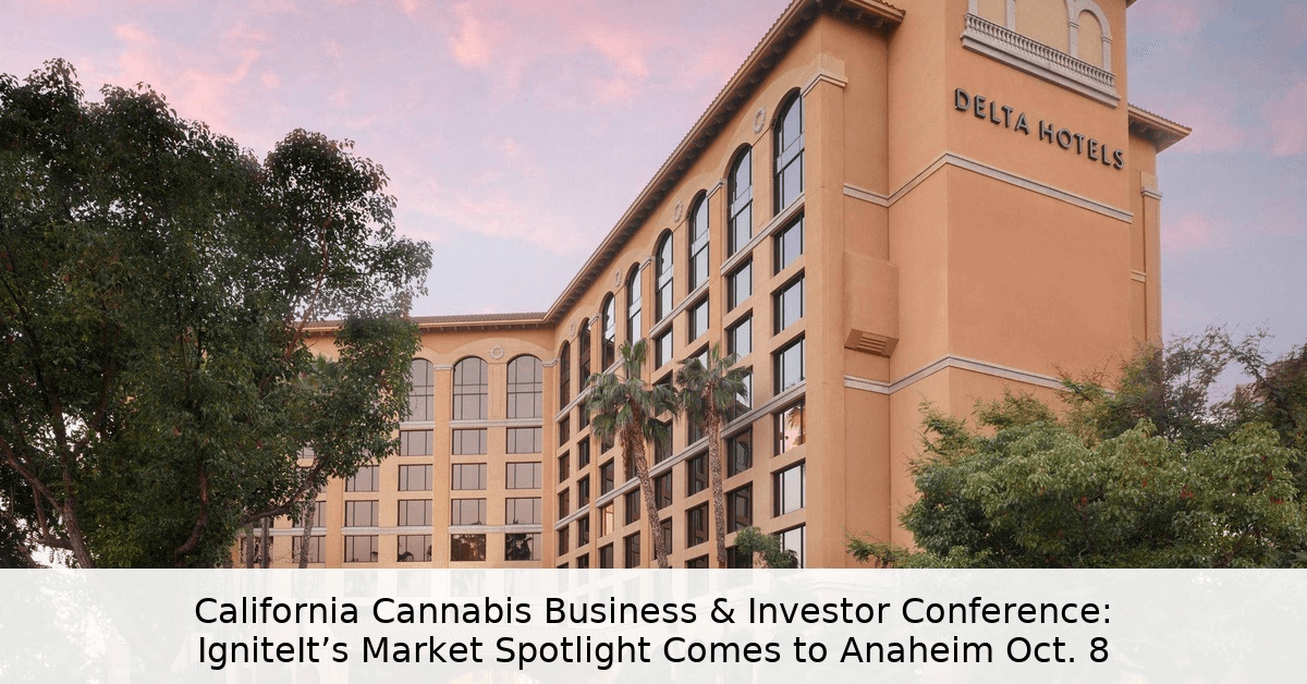California Cannabis Market Spotlight Conference Returns to Address Industry Challenges and Opportunities