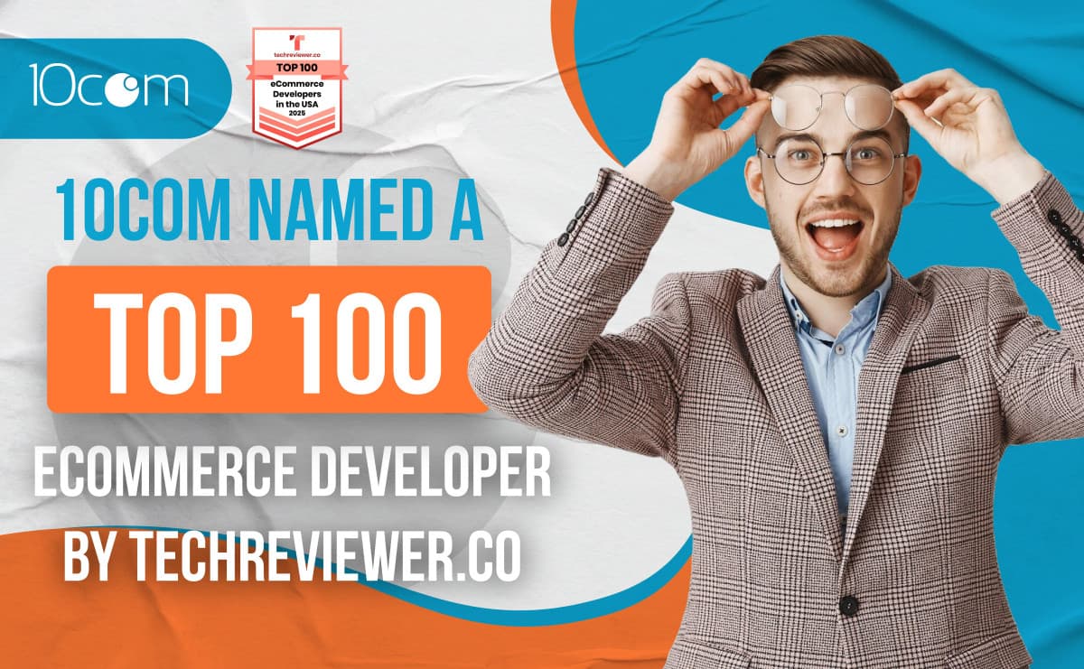 10COM Ranked Among Top 100 eCommerce Web Development Companies in the United States