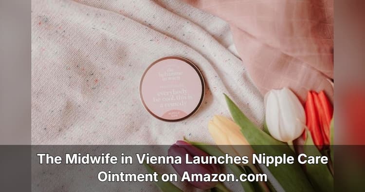 banner image for: The Midwife in Vienna Launches Nipple Care Ointment on Amazon.com