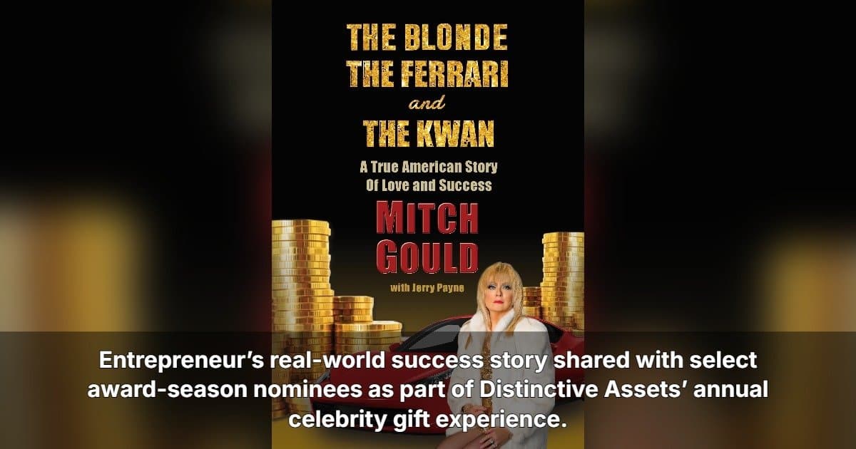 Mitch Gould’s Memoir The Blonde, the Ferrari and the Kwan Featured in “Everyone Wins” Nominee Gift Bags During Hollywood’s Biggest Week