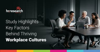 New Research Reveals Culture Remains a Key Driver of Retention and Engagement
