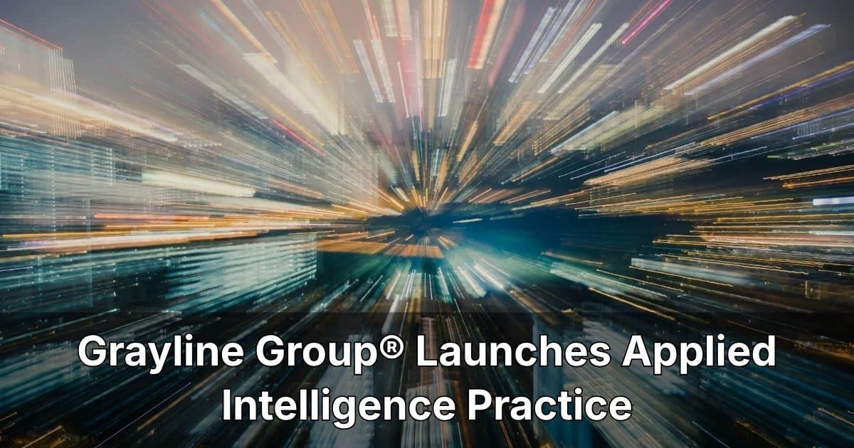 Grayline Group Launches Applied Intelligence Practice to Address AI Implementation Challenges