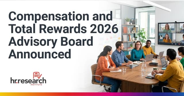 HR Leaders Join Forces to Advance Total Rewards and Performance-Driven Compensation