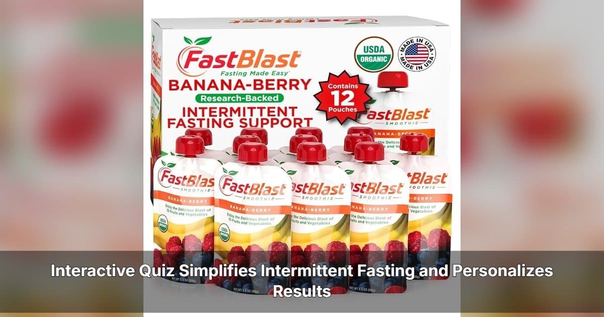 FastBlast: Interactive Quiz Simplifies Intermittent Fasting and Personalizes Results
