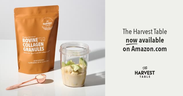 The Harvest Table Bovine Collagen Granules Now Available on Amazon