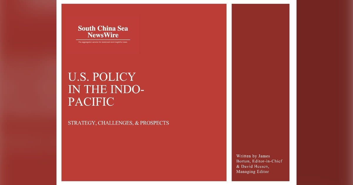 New Report Analyzes Shift in U.S. South China Sea Strategy Under Second Trump Term