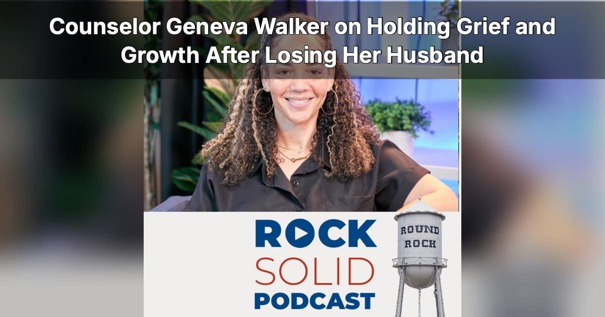 Exploring Grief and Growth: Geneva Walker's Insights on Rock Solid Podcast